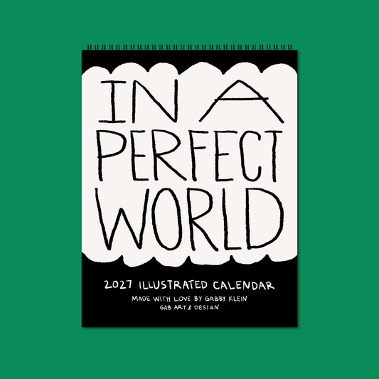 Gab Art & Design - 2027 illustrated wall calendar: in a perfect world