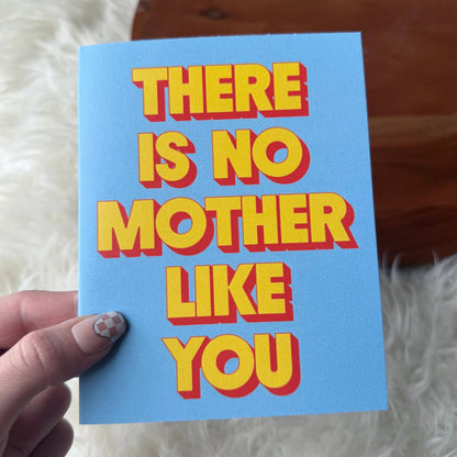 Big Moods - "There is no mother like you" Mother's Day Text Card