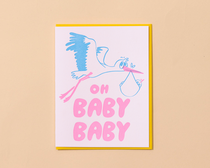 And Here We Are - Letterpress New Baby Card—Oh Baby Baby (Stork, Colorful)