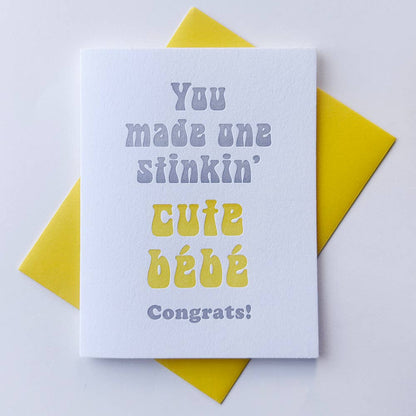 Steel Petal Press - Stinkin Cute Bebe - Letterpress Baby Congrats Card