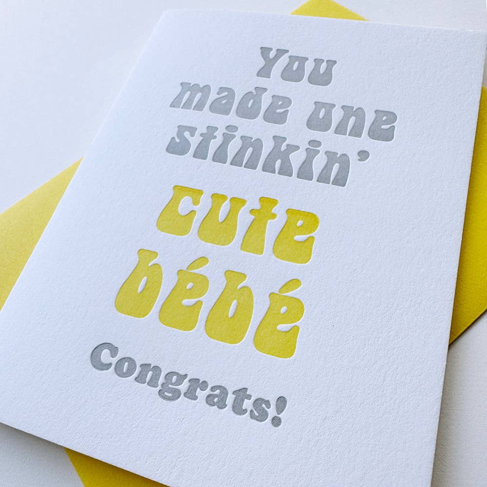 Steel Petal Press - Stinkin Cute Bebe - Letterpress Baby Congrats Card