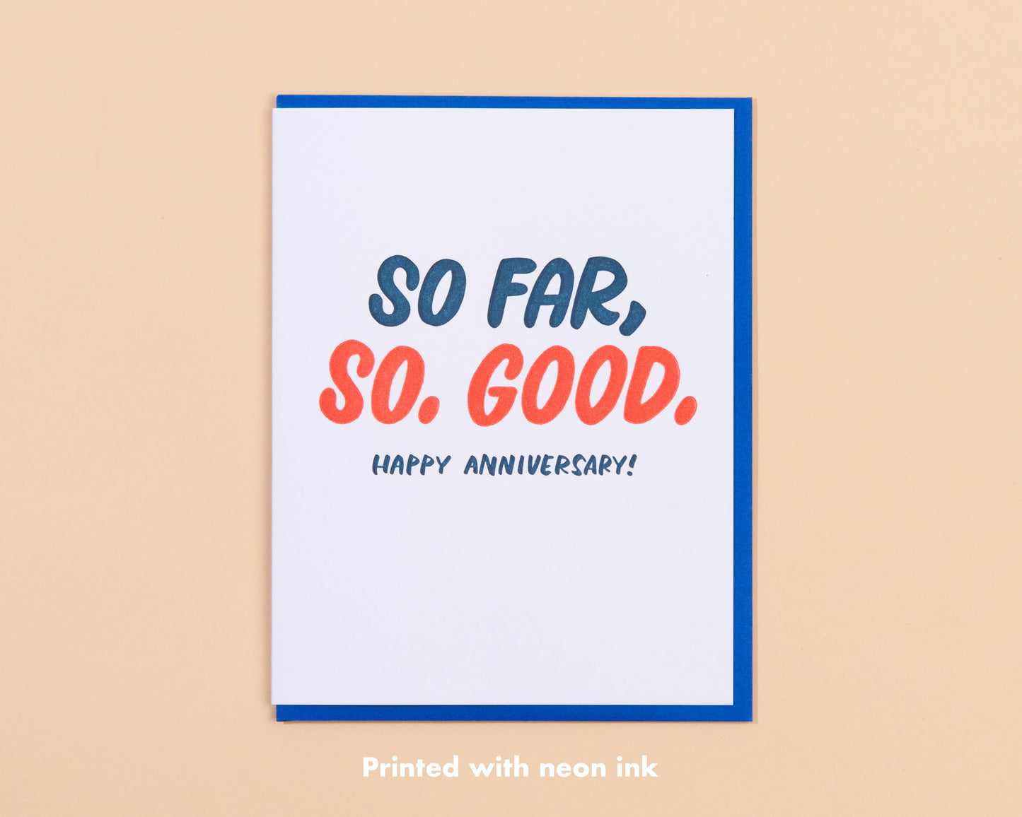 And Here We Are - So Far, So Good Anniversary Letterpress Greeting Card- Made in USA