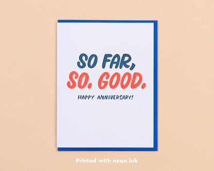 And Here We Are - So Far, So Good Anniversary Letterpress Greeting Card- Made in USA