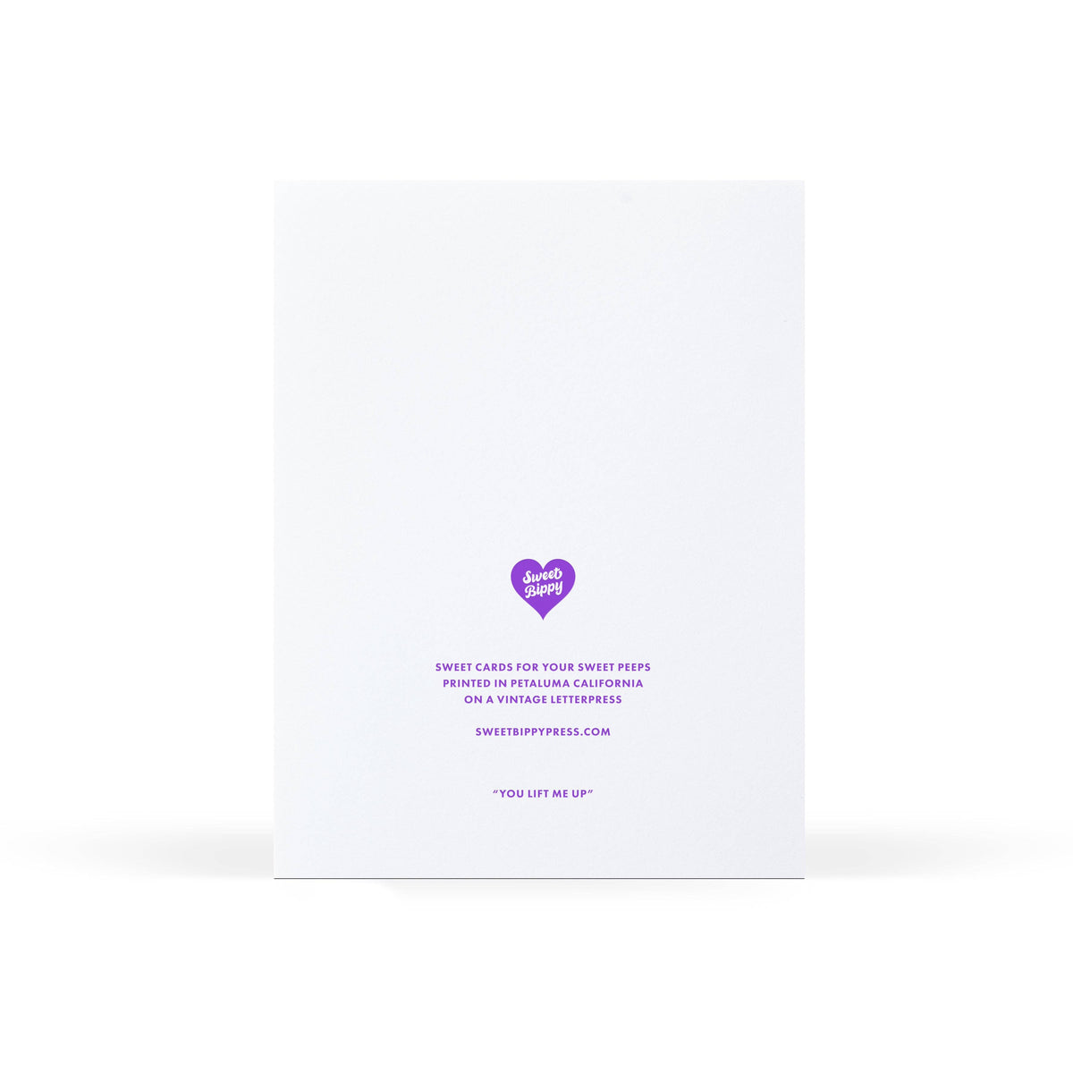 Sweet Bippy Press - You Lift Me Up Greeting Card