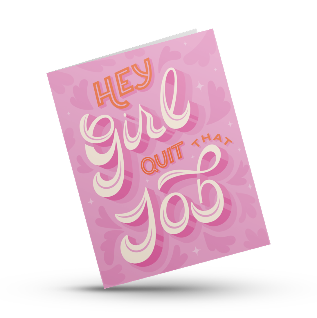 Hustle & Hope - Girl, Quit That Job Motivational Card