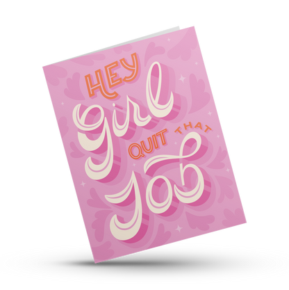 Hustle & Hope - Girl, Quit That Job Motivational Card