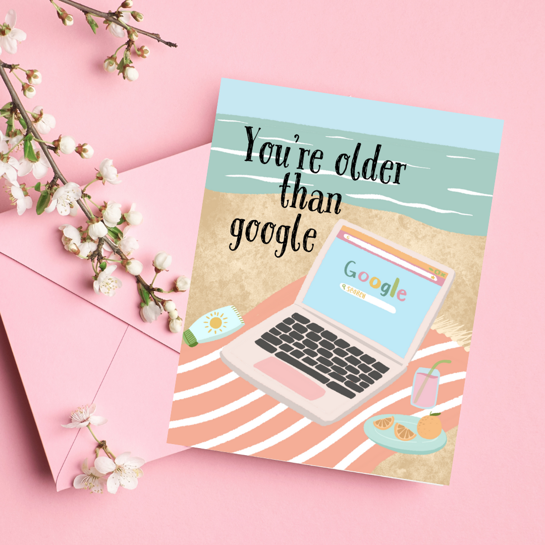 Oak Shore Collective LLC - You're Older Than Google | Greeting Card