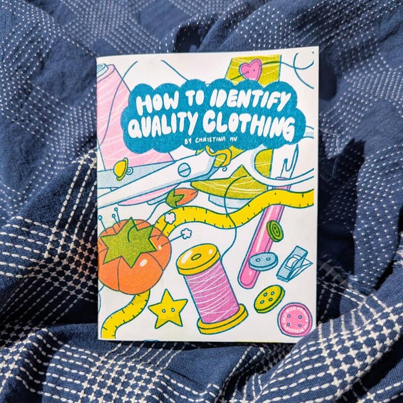 Christina Hu - How to Identify Quality Clothing Risograph Zine
