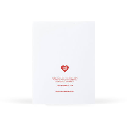 Sweet Bippy Press - Enjoy Your Retirement Foil Greeting Card