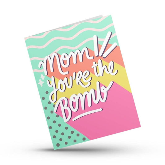 Hustle & Hope - Mom You're the Bomb Mother's Day Greeting Card