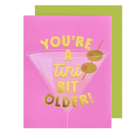 The Social Type - You're a Tini Bit Older! Martini Birthday Card
