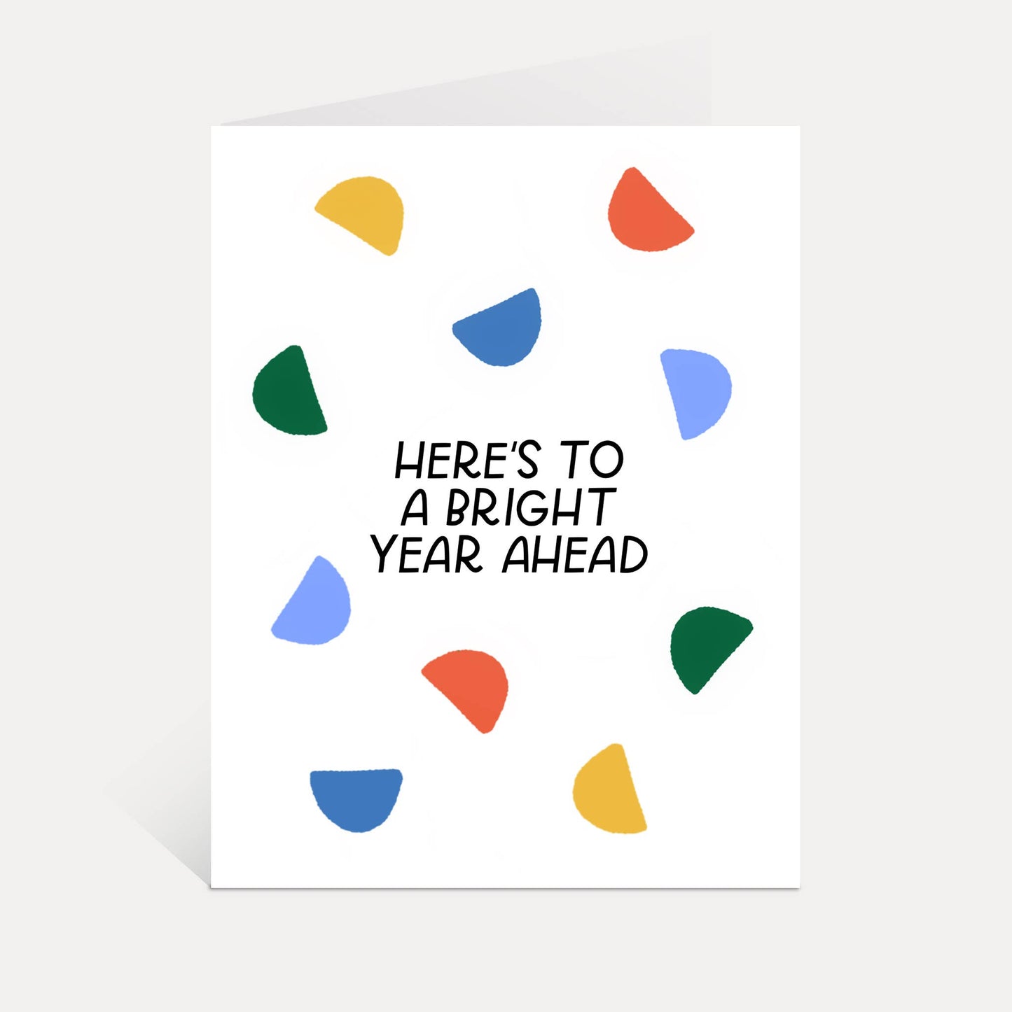 Just Follow Your Art - Here's To A Bright Year Ahead Card