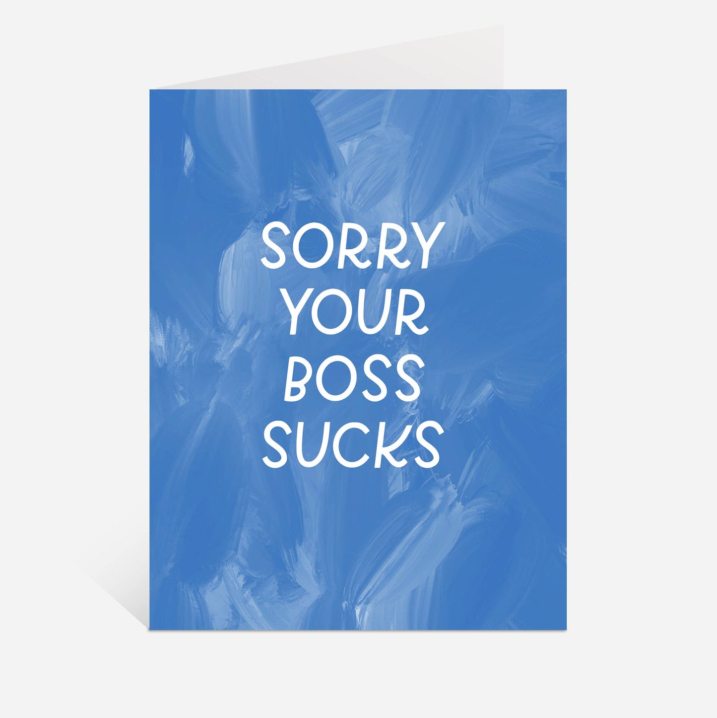 Just Follow Your Art - Sorry Your Boss Sucks Card