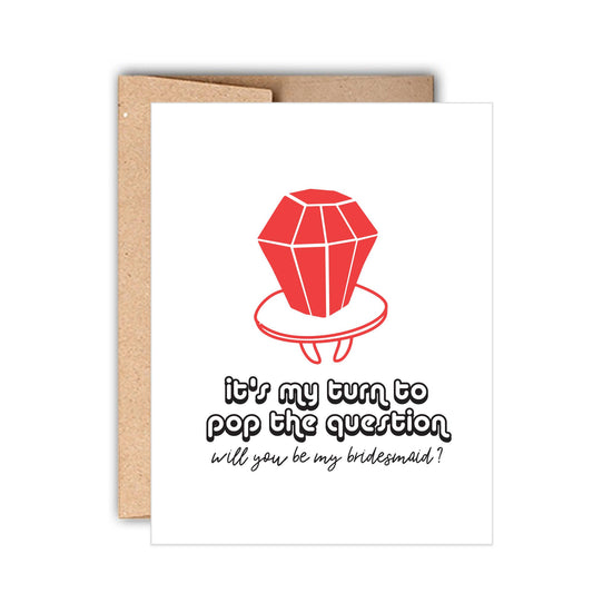 Stack Creative - Pop the Question Bridesmaid