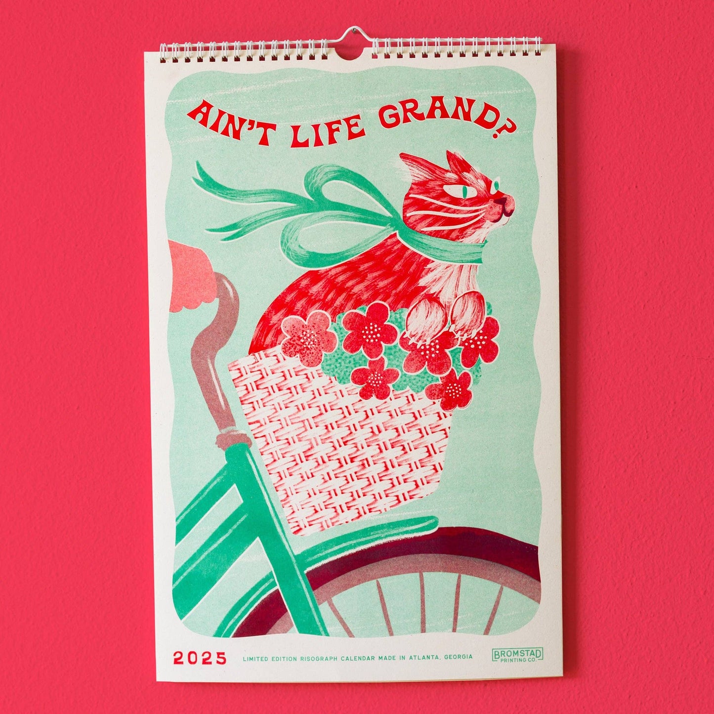 Bromstad Printing Co. - 2025 Risograph Wall Calendar - Ain't Life Grand?