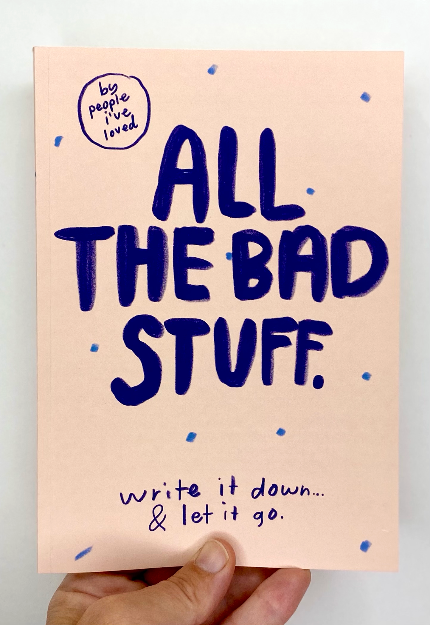 People I've Loved - All The Bad Stuff Notebook - T8604