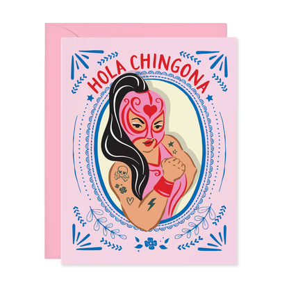 Lucy Loves Paper - Hola Chingona  Feminist Card In Spanish (Louie Award Winner)