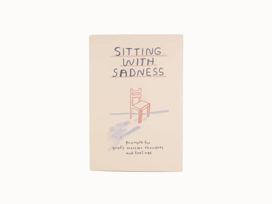 People I've Loved - Sitting With Sadness Journal