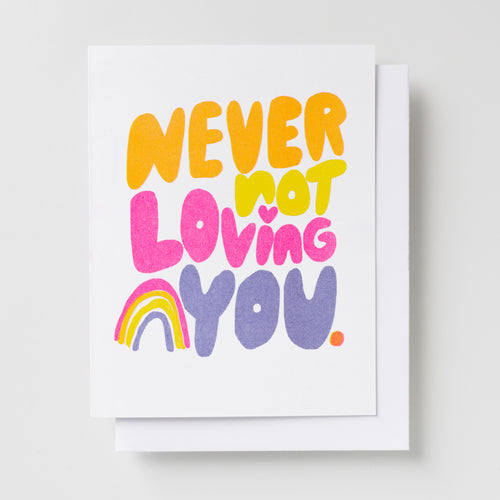 Yellow Owl Workshop - Never Not Loving You - Risograph Card