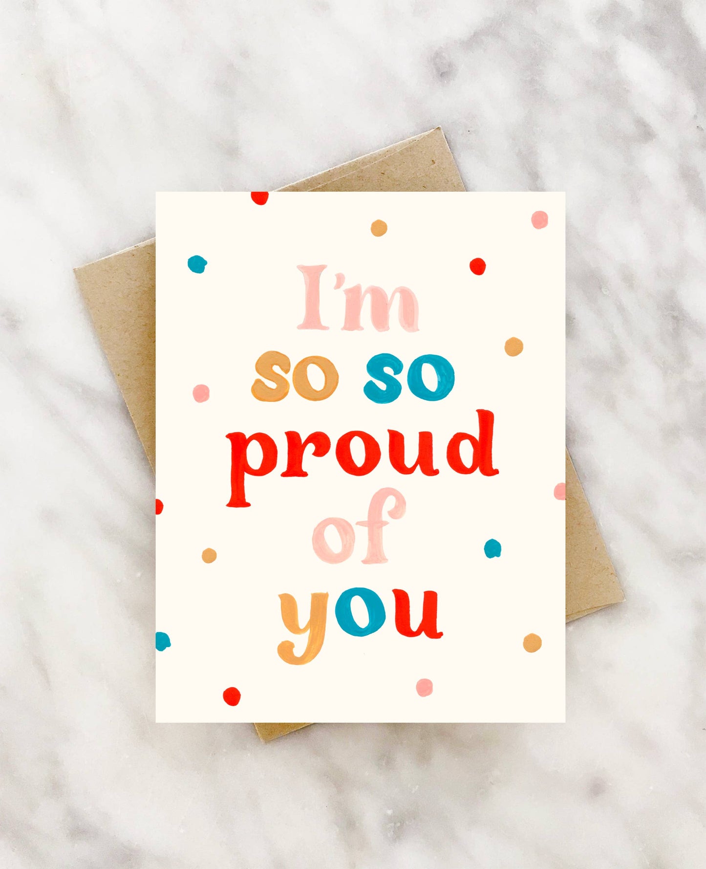 2021 Co. - I'm so so proud encouragement card