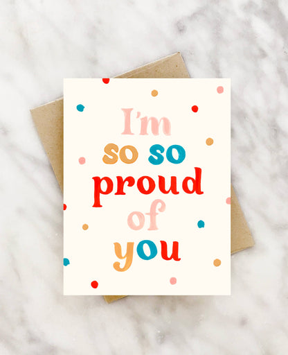 2021 Co. - I'm so so proud encouragement card