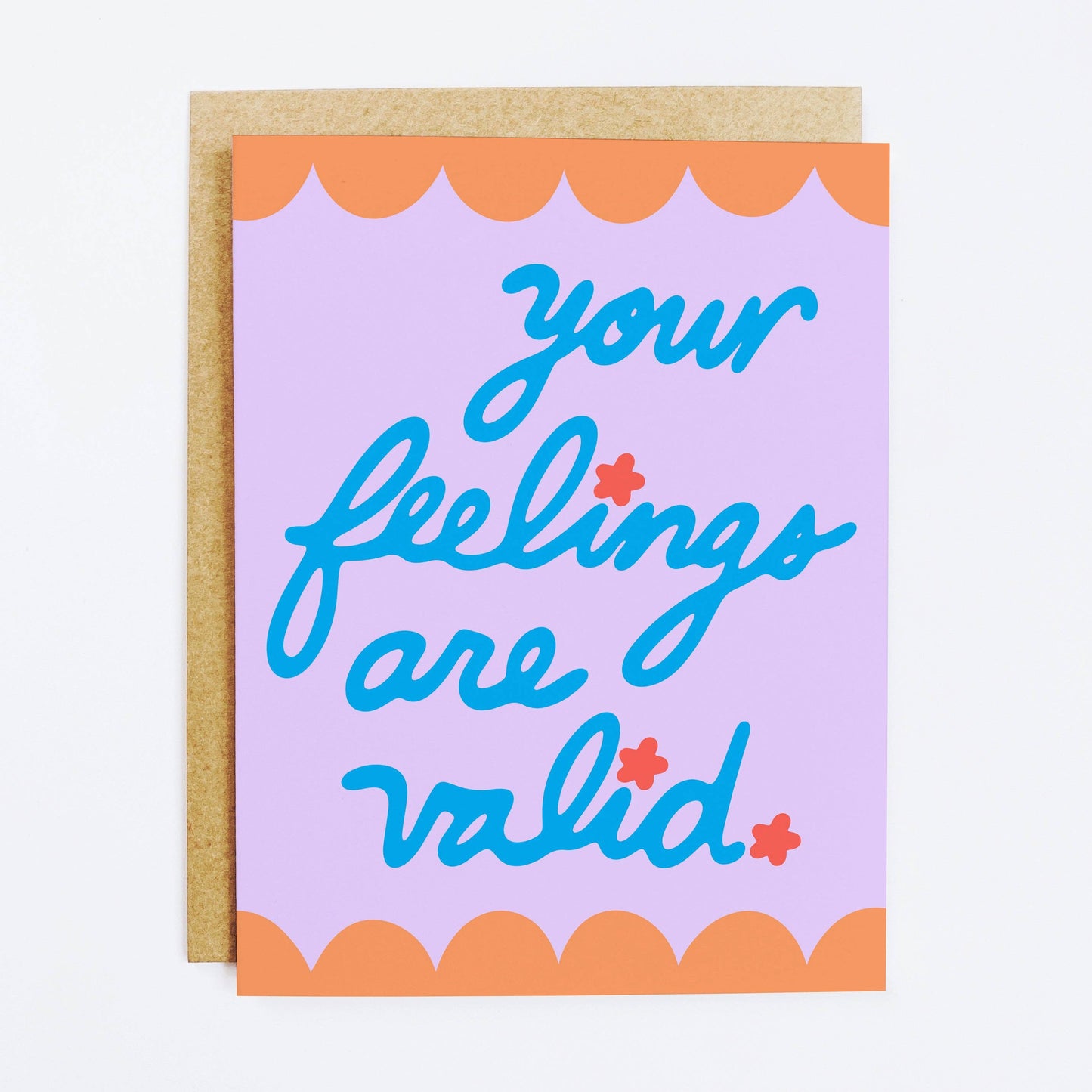 K+S Design Co. - Your Feelings Are Valid Card