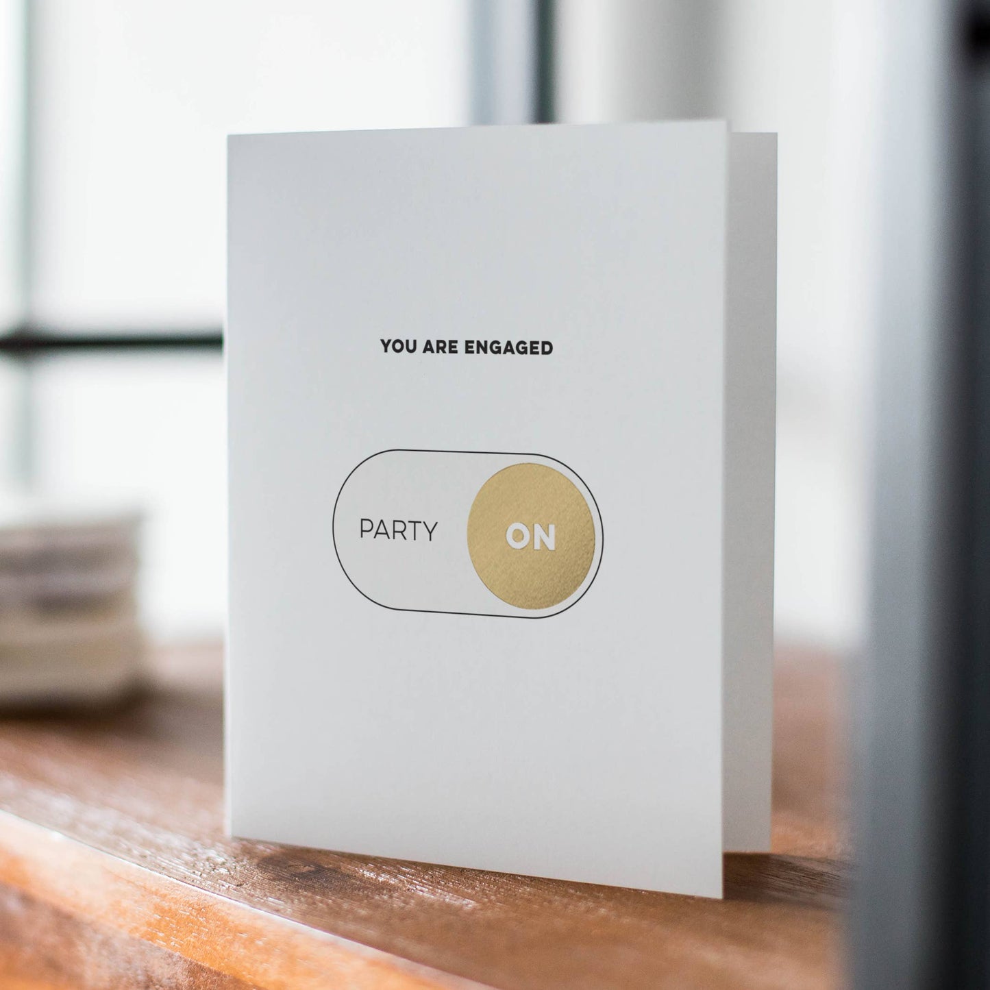 Fine Moments - Party On Gold Foil Engagement Celebration Card