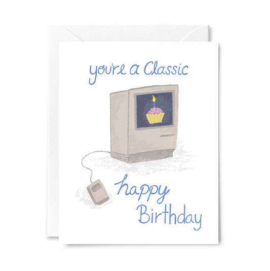 Courtney Beyer - You're a Classic Computer Birthday Greeting Card