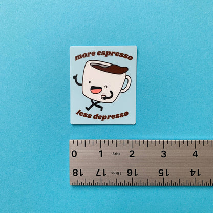 Maison Chanamon - More Espresso Less Depresso Sticker