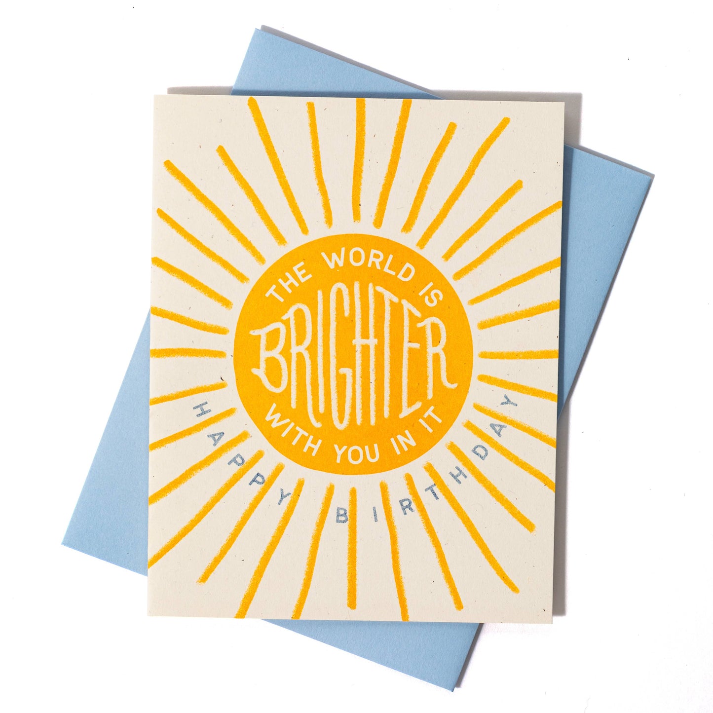 Bromstad Printing - The World Is Brighter With You In It - Birthday Card