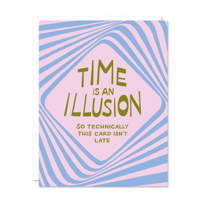 Odd Daughter - Time is an Illusion - Belated Birthday Card