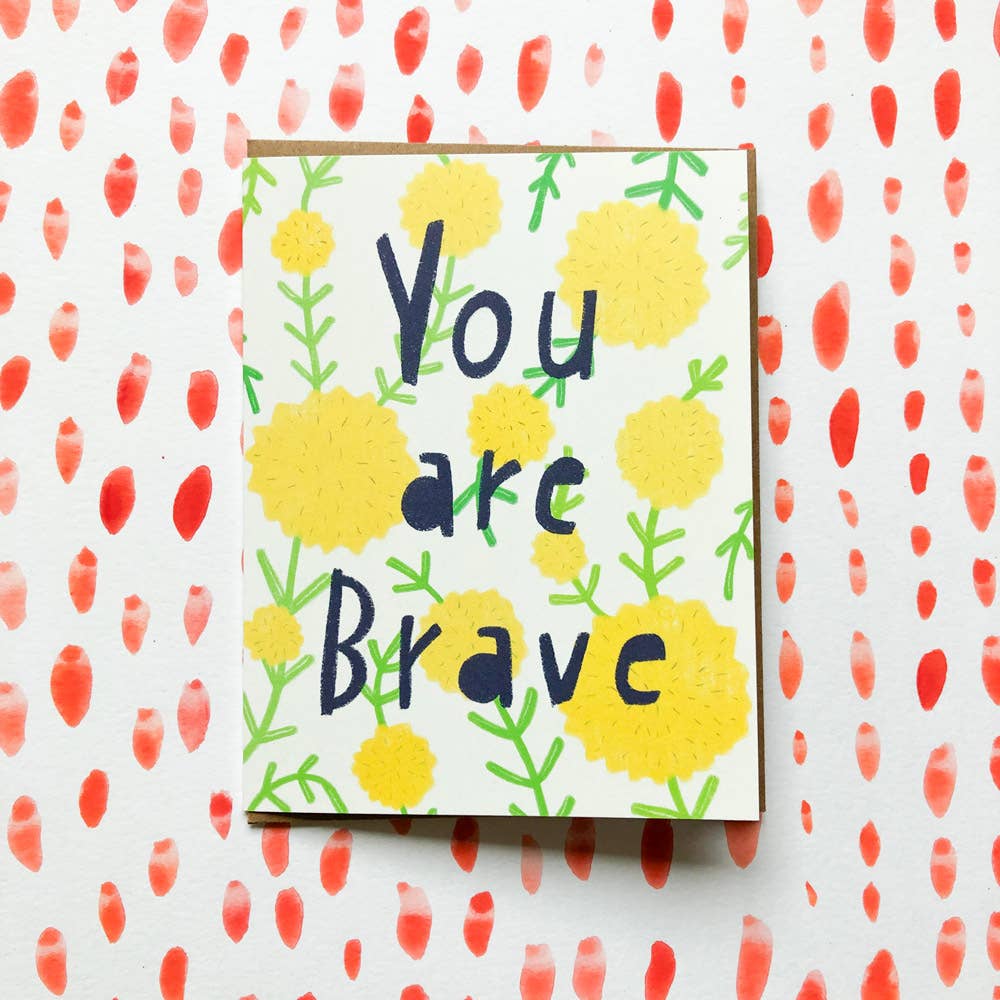 Honeyberry Studios - You are Brave Greeting Card